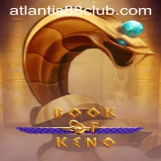 Journey Through BookOfKeno: An Exciting Experience with ATLANTIS88 Live