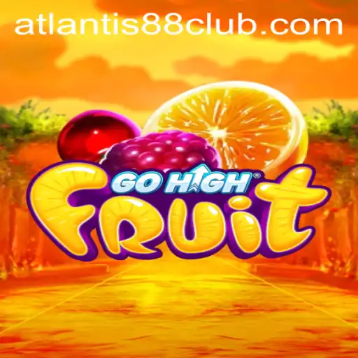 Exploring the World of GoHighFruit with ATLANTIS88 Live