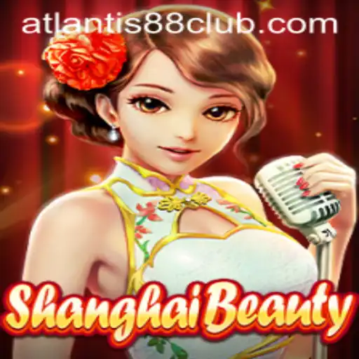 Exploring ShanghaiBeauty: A Journey with ATLANTIS88 Live