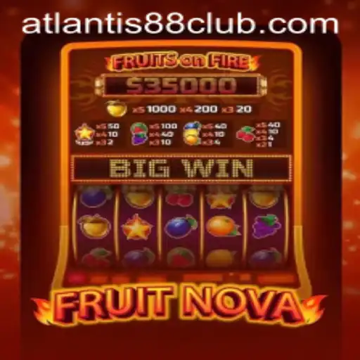 Discovering the Enchantment of FruitNova in ATLANTIS88 Live