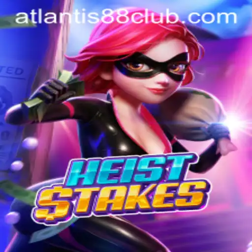 Exploring the Thrills of HeistStakes and the Intrigue of ATLANTIS88 Live