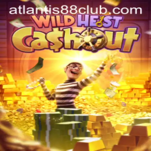 Unveiling the Thrills of WildHeistCashout with ATLANTIS88 Live